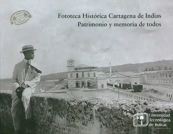 Fototeca Histórica Cartagena De Indias