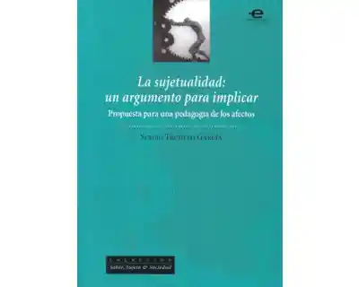 La Sujetualidad: un Argumento Para Implicar