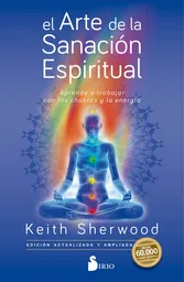 El Arte de la Sanación Espiritual - Keith Sherwood