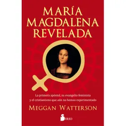 María Magdalena Revelada - Meggan Watterson