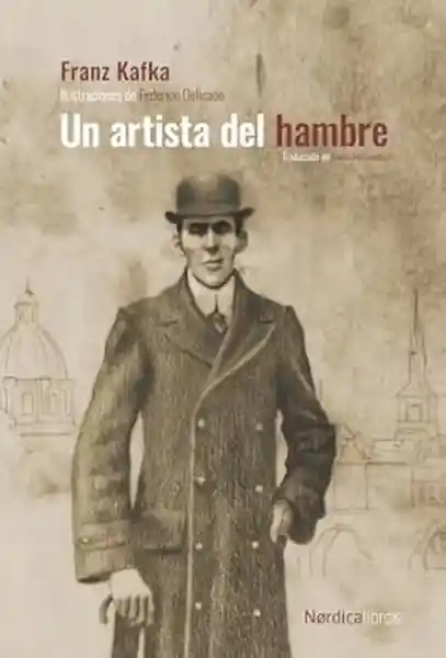 Un Artista Del Hambre - Kafka Franz