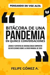 Bitácora de Una Pandemia en Quince Conversaciones