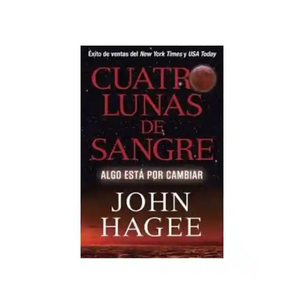 Cuatro Lunas De Sangre- John Hagge