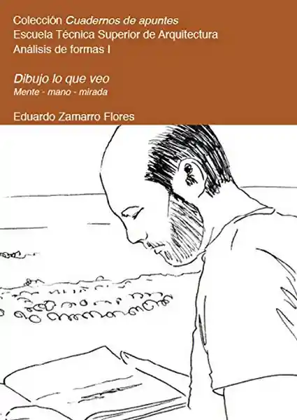 Dibujo lo Que Veo - Eduardo Zamarro Flores