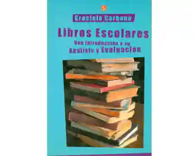 Libros Escolares. Una Introducción a su Análisis y Evaluación
