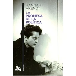La Promesa de la Política - Hannah Arendt