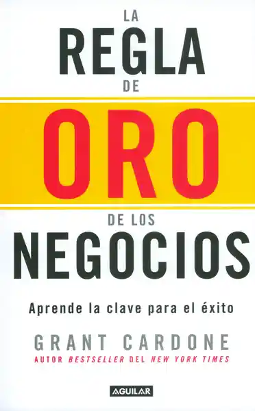 la regla de oro de los negocios. aprende la clave para el Exito