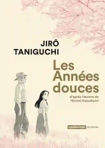 Les Années Douces: Integrale - Jirô Taniguchi