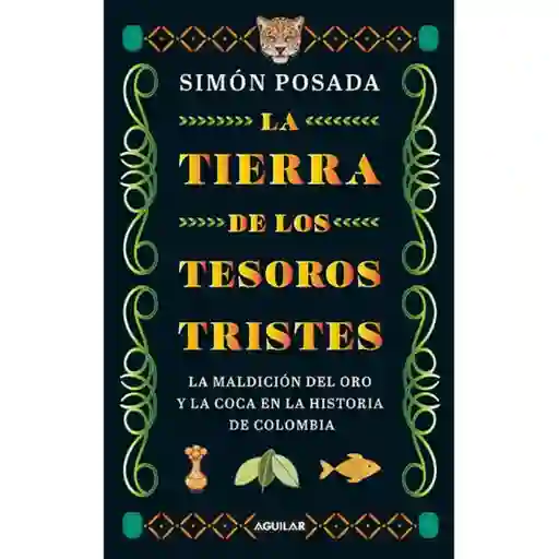 La Tierra de Los Tesoros Tristes