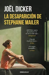 La Desaparición de Stephanie Mailer - Joël Dicker