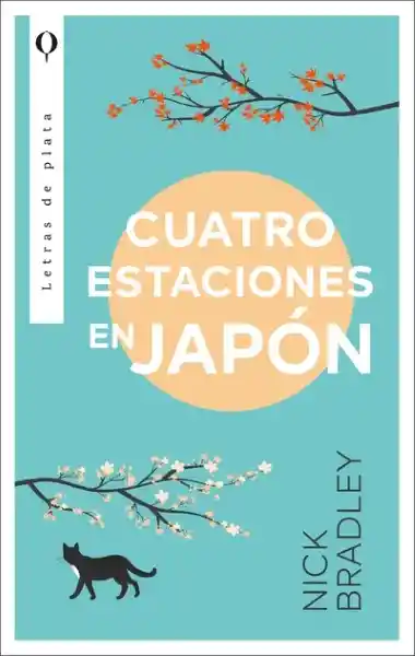 Cuatro Estaciones en Japón - Nick Bradley
