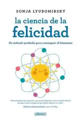 La Ciencia de la Felicidad - Sonja Lyubomirsky