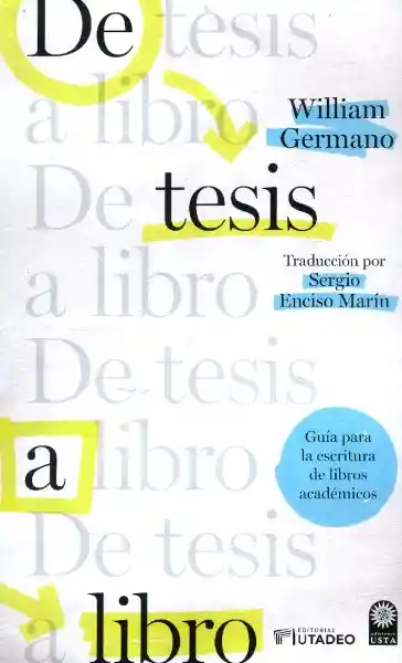 De Tesis a Libro - William Germano
