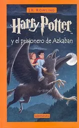Harry Potter y el Prisionero de Azkaban (Harry Potter 3)