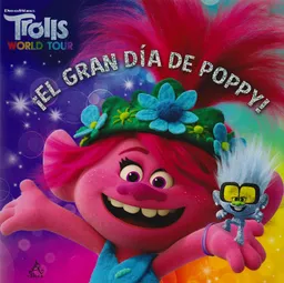 Trolls Wt  ¡El Gran Día de Poppy!