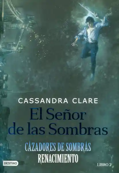 El Señor de Las Sombras - Cassandra Clare