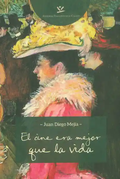 Vida El Cine Era Mejor Que La - Juan Diego Mejía