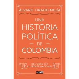 Una Historia Política de Colombia