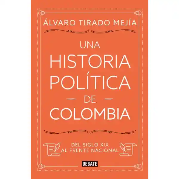 Una Historia Política de Colombia