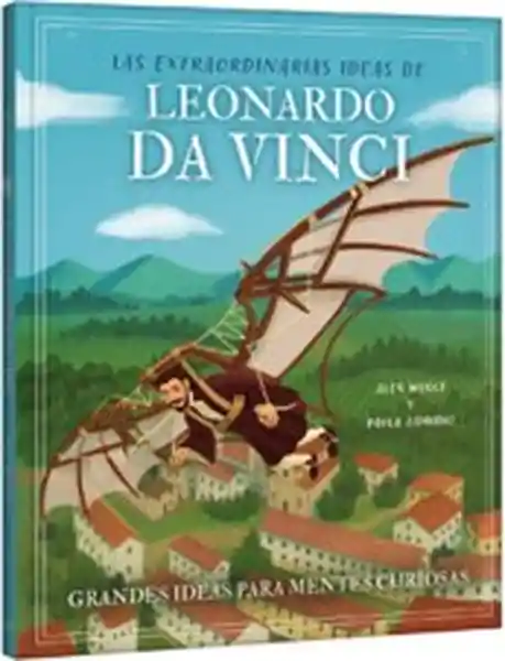 Libro Las Extraordinarias Ideas de Leonardo da Vinci