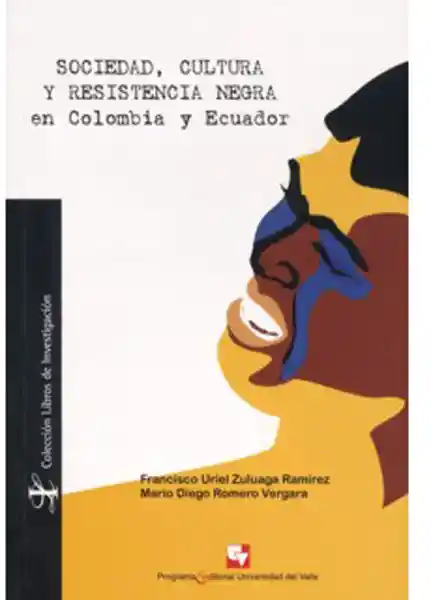 Sociedad Cultura y Resistencia Negra en Colombia y Ecuador