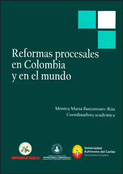 Reformas Procesales en Colombia y en el Mundo