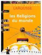 Larousse Encyclopedie Des Jeunes Les Religions Du Monde -