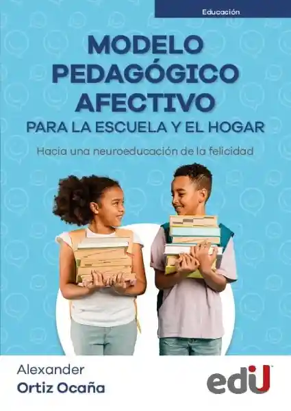 Modelo Pedagógico Afectivo Para La Escuela y El Hogar