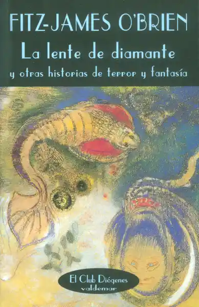 La Lente de Diamante y Otras Historias de Terror y Fantasía