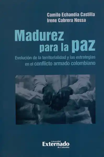 Madurez Para la Paz - Camilo Echandía Castilla