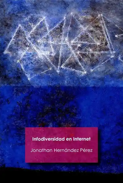 Infodiversidad en Internet - Hernández Pérez Jonathan