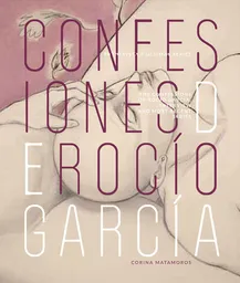 Confesiones de Rocío García / Rocío García\'S Confessions