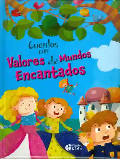 Cuentos Con Valores de Mundos Encantados - VV.AA