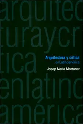 Arquitectura y Crítica en Latinoamérica - Josep María Montaner