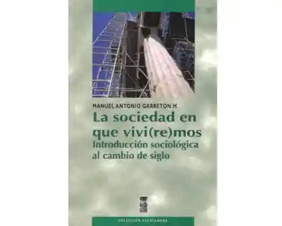 La Sociedad en Que Viviremos. Introducción Sociológica