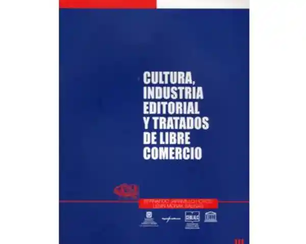 Cultura Industria Editorial y Tratados de Libre Comercio