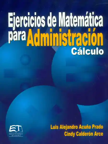 Ejercicios de Matemática Para Administración Cálculo - VV.AA