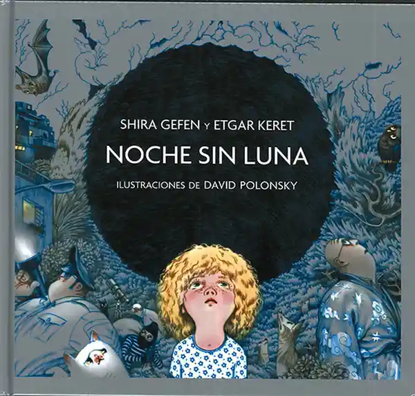 Noche Sin Luna - Gefen Shira / Keret Etgar