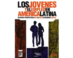 Los Jóvenes y el Empleo en América Latina