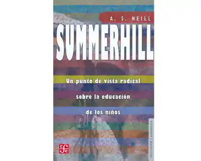 Summerhill - Alexander Sutherland Neill