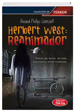 Herbert West Reanimador - Herbert West