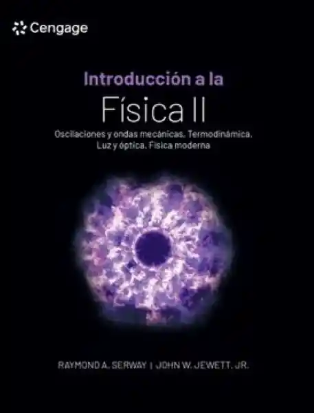 Introduccion a la Física Ii - Serway Raymond y Jewett John