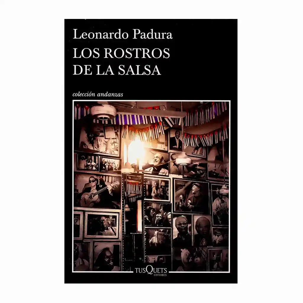 Los Rostros de la Salsa - Padura Leonardo