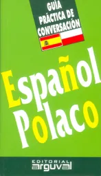 Guía Práctica de Conversación Español Polaco