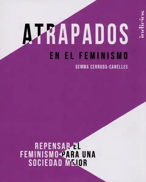 Atrapados en el Feminismo - Gemma Cernuda- Canelles