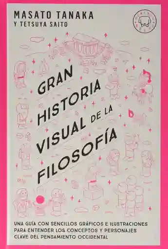 La Gran Historia Visual de la Filosofía - Blackie Books