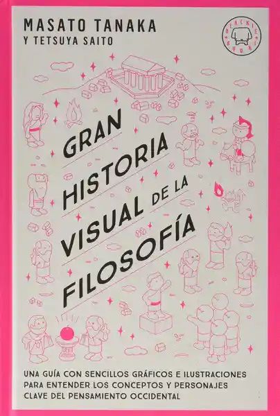 La Gran Historia Visual de la Filosofía - Blackie Books