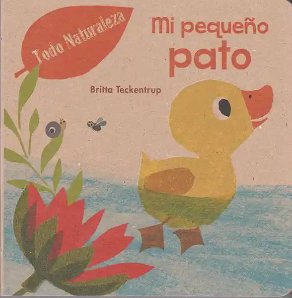 Mi Pequeño Pato - Britta Teckentrup