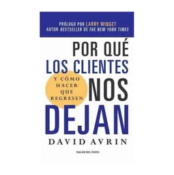 Por Qué Los Clientes Nos Dejan - David Avrin