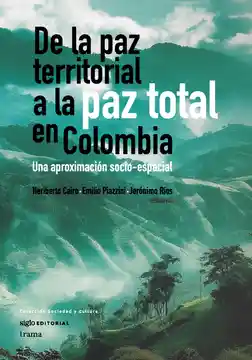 De la Paz Territorial a la Paz Total en Colombia